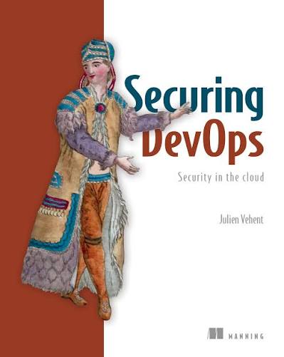 Securing DevOps in the Cloud  A Continuous Security Framework for Cloud-Native eCommerce, Payment Systems, Logging, and Digital Platforms  Technical Research White Paper