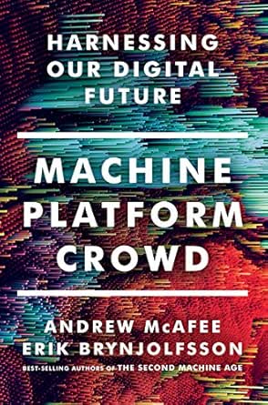 Machine, Platform, Crowd: A Research White Paper on Digital Transformation